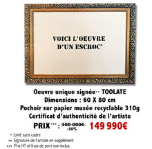 Charger l'image dans la galerie, Voici l’œuvre d’un escroc*